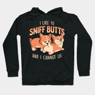 I Like to Sniff Butts - Cute Lazy Dog Gift Hoodie